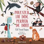 Povestea lui didi, periuta de dinti - yonat elif togay