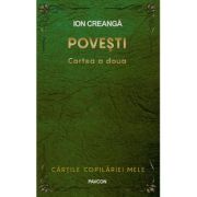 Povesti. cartea a doua - ion creanga