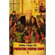 Povestiri pentru copii. volumul 1 - arhim. cleopa ilie