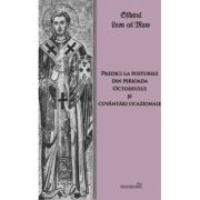 Predici la posturile din perioada Octoihului si cuvantari ocazionale - Sf. Leon cel Mare