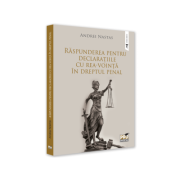 Raspunderea pentru declaratiile cu rea-vointa in dreptul penal - andrei nastas
