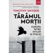 Taramul mortii. Europa intre Hitler si Stalin – Timothy Snyder diverse