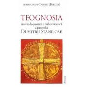 Teognosia, sinteza dogmatica si duhovniceasca a parintelui Dumitru Staniloae – Ieromonah Calinic. Calinic.