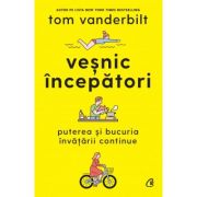 Vesnic incepatori – Tom Vanderbilt dezvoltare imagine 2022