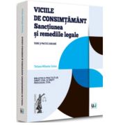 Viciile de consimtamant. sanctiunea si remediile legale - tatiana-mihaela ciolan