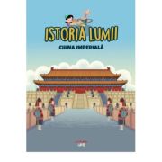 Volumul 27. Istoria lumii. China imperiala librariadelfin.ro