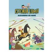 Volumul 6. Istoria lumii. Alexandru cel Mare