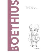 Volumul 62. Descopera Filosofia. Boethius - Diego Ferrante