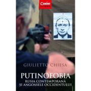 Putinofobia. Rusia contemporana si angoasele Occidentului – Giulietto Chiesa librariadelfin.ro