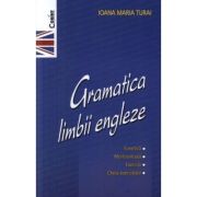 Gramatica limbii engleze - Ioana Maria Turai