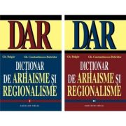 Dictionar de arhaisme si regionalisme (DAR) – volumul I-II librariadelfin.ro