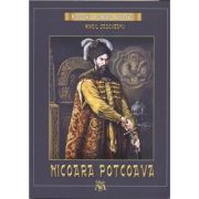 Nicoara Potcoava. Colectia romane istorice - Mihail Sadoveanu
