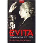 Evita. Viata secreta a Evei Peron - Nicholas Fraser, Marysa Navarro
