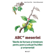 ABC-ul meseriei – Taierile de formare si intretinere pentru pomi si arbusti fructiferi si ornamentali – Jean-Yves Prat ABC-ul imagine 2022
