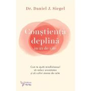 Constienta deplina in 21 de zile – Dr. Daniel J. Siegel De La librariadelfin.ro Carti Dezvoltare Personala 2023-09-21