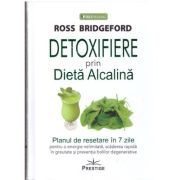 Detoxifiere prin dieta alcalina – Ross Bridgeford librariadelfin.ro imagine 2022