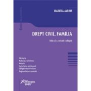 Drept civil. Familia. Editia a 3-a – Marieta Avram 3-a poza 2022