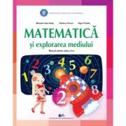 Matematica si explorarea mediului. Manual pentru clasa 2 - Rodica Chiran
