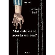 Mai este oare acesta un om? – Primo Levi acesta imagine 2022