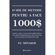 O mie de metode pentru a face 1000$ – F. C. Minaker librariadelfin.ro