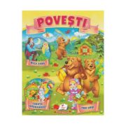 Povesti. mica zana, casuta iepurasului, trei ursi
