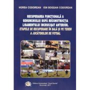 Recuperarea Functionala a Genunchiului dupa Reconstructia Ligamentului Incrucisat Anterior. Etapele de Recuperare in Sala si pe Teren a Jucatorilor de Anterior. poza 2022