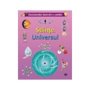 Stiinte. Universul. Enciclopedia ilustrata a copiilor
