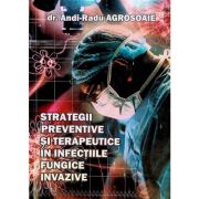 Strategii preventive si terapeutice in infectiile fungice invazive – Andi Radu Agrosoaie La Reducere Agrosoaie imagine 2021