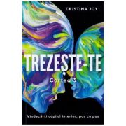 Trezeste-te. Cartea 3 – Cristina Joy librariadelfin.ro imagine 2022