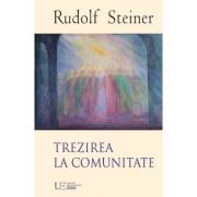 Trezirea la comunitate - rudolf steiner