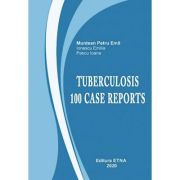 Tuberculosis. 100 cases - Emil-Petru Muntean