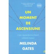 Un moment de ascensiune - Melinda Gates