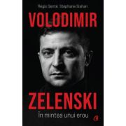 Volodimir Zelenski. In mintea unui erou – Regis Gente Stephane Siohan