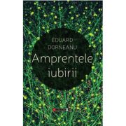 Amprentele iubirii - eduard dorneanu