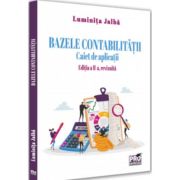 Bazele contabilitatii. Caiet de aplicatii. Editia a II-a, revizuita - Luminita Jalba