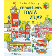 Ce face lumea toata ziua? - Richard Scarry