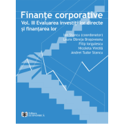 Finante corporative. Volumul 3. Evaluarea investitiilor directe si finantarea lor – Ion Stancu banci imagine 2022