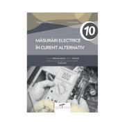 Masurari electrice in curent alternativ. manual pentru clasa a 10-a - florin mares, dragos ionel cosma