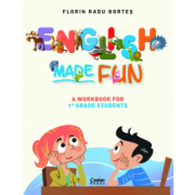 English Made Fun. A workbook for 1st grade students - Florin Radu Bortes
