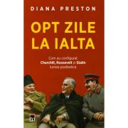 Opt zile la ialta - diana preston