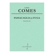 Passacaglia si fuga pentru pian - liviu comes