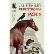 Perestroika la Paris - Jane Smiley