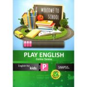 Play English Kids - caiet de limba engleza pentru clasa pregatitoare - Corina Taranu