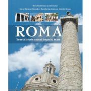 Roma. scurta istorie a unui imperiu mare - doru dumitrescu