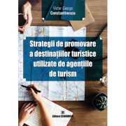 Strategii de promovare a destinatiilor turistice utilizate de agentiile de turism – Victor-George Constantinescu librariadelfin.ro imagine 2022