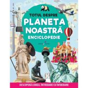 Totul despre planeta noastra. enciclopedie - bianca boandea