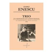 Trio in La minor pentru pian, vioara si violoncel – George Enescu imagine 2022