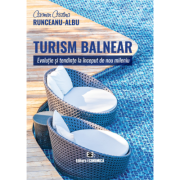 Turism balnear. Evolutie si tendinte la inceput de nou mileniu – Carmen Cristina Runceanu-Albu librariadelfin.ro imagine 2022