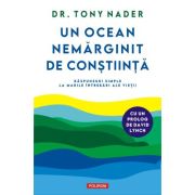 Un ocean nemarginit de constiinta. raspunsuri simple la marile intrebari ale vietii - dr. tony nader
