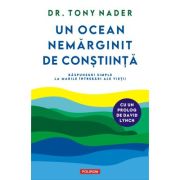 Un ocean nemarginit de Constiinta. Raspunsuri simple la marile intrebari ale vietii - Dr. Tony Nader